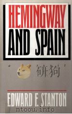 HEMINGWAY AND SPAIN   1989  PDF电子版封面    A Pursuit and Edward F.Stanton 