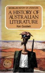 MACMILLAN HISTORY OF LITERATURE A HISTORY OF AUSTRALIAN LITERATURE   1986  PDF电子版封面  0333364066   