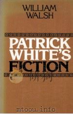 PATRICK WHITE'S FICTION   1977  PDF电子版封面  0868610488   