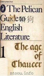 The Age of Chaucer VOLUME I OF THE PELICAN GUIDE TO ENGLISH LITERATURE   1978  PDF电子版封面     
