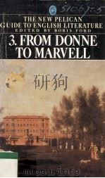 From Donne to Marvell VOLUME 3 OF THE NEW PELICAN GUIDE TO ENGLISH LITERATURE（1982 PDF版）