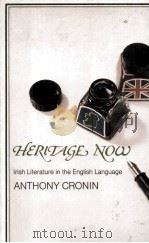 HERITAGE NOW Irish Literature in the English Language   1982  PDF电子版封面  0863220002   
