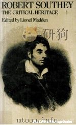 ROBERT SOUTHEY THE CRITICAL HERITAGE   1972  PDF电子版封面  0710073755   