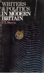 Writers and Politics in Modern Britain (1880-1950)   1977  PDF电子版封面  034018440X   