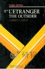 L'ETRANGER THE STRANGER or THE OUTSIDER Notes by Adele King   1980  PDF电子版封面  0582781590   