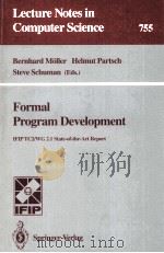Lecture Notes in Computer Science 755 Formal Program Development IFIP TC2/WG 2.1 State-of-the-Art Re   1993  PDF电子版封面  3540574999   