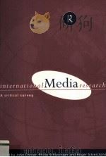 INTERNATIONAL MEDIA RESEARCH A critical survey（1997 PDF版）