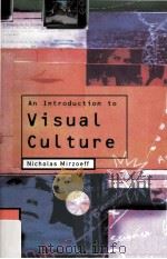 An Introduction to Visual Culture   1999  PDF电子版封面  0415158761   