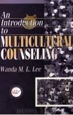 AN INTRODUCTION TO MULTICULTURAL COUNSELING   1999  PDF电子版封面  1560325674   