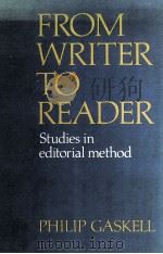 FROM WRITER TO READER STUDIES IN EDITORIAL METHOD   1978  PDF电子版封面  019818171X   