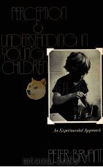 PERCEPTION AND UNDERSTANDING IN YOUNG CHILDREN AN EXPERIMENTAL APPROACH（ PDF版）