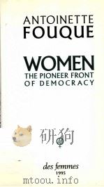 ANTOINETTE FOUQUE WOMEN THE PIONEER FRONT OF DEMOCRACY     PDF电子版封面  9782721004598   