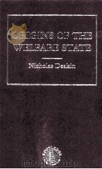 ORIGINS OF THE WELFARE STATE VOLUME Ⅶ     PDF电子版封面  9780415212298   