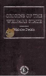 ORIGINS OF THE WELFARE STATE VOLUME Ⅲ     PDF电子版封面  9780415212250   