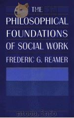 THE PHILOSOPHICAL FOUNDATIONS OF SOCIAL WORK（ PDF版）