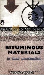 Bituminous Materials in Road Construction   1962  PDF电子版封面     