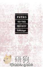 Paths To The Present   1949  PDF电子版封面     