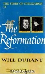The Reformation A History of European Civilization From Wyclif to Calvin:1300-1564   1957  PDF电子版封面     