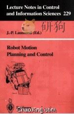 Lecture Notes in Computer Science 229 Robot Motion Planning and Contrlo   1998  PDF电子版封面  3540762191   