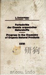FORTSCHRITTE DER CHEMIE ORGANISCHER NATURSTOFFE  PROGRESS IN THE CHEMISTRY OF ORGANIC NATURAL PRODUC   1968  PDF电子版封面     