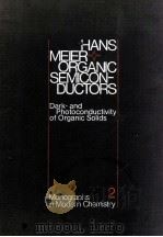 HANS MEIER ORGANIC SEMICON-DUCTOR DARK-AND PHOTOCONDUCTIVITY OF ORGANIC SOLIDS MONOGRAPINS IN MODERN（1974 PDF版）