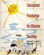 Educational Psychology for Effective Teaching   1999  PDF电子版封面  0534538479   