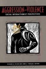 AGGRESSION AND VIOLENCE SOCIAL INTERACTIONIST PERSPECTIVES（ PDF版）