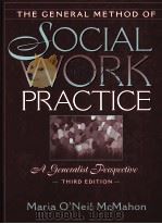 THE GENERAL METHOD OF SOCIAL WORK PRACTICE:A GENERALIST PERSPECTIVE THIRD EDITION     PDF电子版封面  9780130632807   