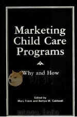 MARKETING CHILD CARE PROGRAMS WHY AND HOW（ PDF版）