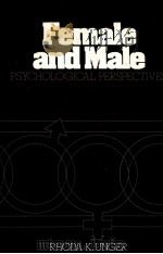 FEMALE AND MALE PSYCHOLOGICAL PERSPECTIVES     PDF电子版封面  0060467274   