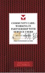 COMMUNITY CARE:WORKING IN PARTNERSHIP WITH SERVICE USERS JENNY MORRIS（ PDF版）