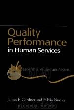 QUALITY PERFORMANCE IN HUMAN SERVICES     PDF电子版封面  9781557663603   