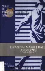 FINANCIAL MARKET RATES AND FLOWS FOURTH EDITION     PDF电子版封面  9780131767362   