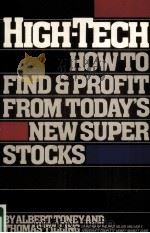 HIGH TECH HOW TO FIND AND PROFIT FROM TODAY'S NEW SUPER STOCKS ALBERT TONEY AND THOMAS TILLING     PDF电子版封面  0671462350   