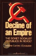 DECLINE OF AN EMPIRE THE SOVIET SOCIALIST REPUBLICS IN REVOLT（ PDF版）