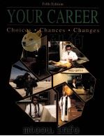 YOUR CAREER CHOICES·CHANCES·CHANGES FIFTH EDITION     PDF电子版封面  0840365500   