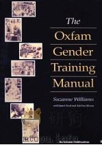 THE OXFAM GENDER TRAINING MANUAL SUZANNE WILLIAMS（ PDF版）