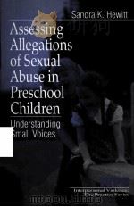 ASSESSING ALLEGATIONS OF SEXUAL ABUSE IN PRESCHOOL CHILDREN     PDF电子版封面  9780761902058   