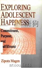 EXPLORING ADOLESCENT HAPPINESS     PDF电子版封面  9780761907312   