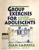 GROUP EXERCISES FOR ADOLESCENTS     PDF电子版封面  9780803952928   