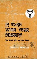 IN TUNE WITH YOUR DESTING THE OCCULT WAY TO INNER PEACE BY BERNARD BROMAGE     PDF电子版封面     