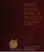 DIRECT SOCIAL WORK PRACTICE THEORY AND SKILS FIFTH EDITION     PDF电子版封面  0534251048   