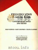 FIELD EDUCATION IN SOCIAL WORK CONTEMPORARY ISSUES AND TRENDS（ PDF版）