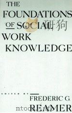 THE FOUNDATIONS OF SOCIAL WORK KNOWLEDGE（ PDF版）