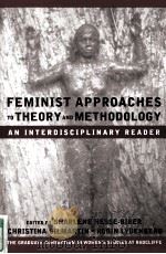 FEMINIST APPROACHES TO THEORY AND METHODOLOGY AN INTERDISCIPLINARY READER     PDF电子版封面  9780195125221   