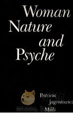 WOMAN NATURE AND PSYCHE     PDF电子版封面  0300035373   