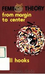 FEMINIST THEORY FROM MARGIN TO CENTER（ PDF版）