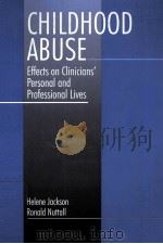 CHILDHOOD ABUSE EFFECTS ON CLINICIANS' PERSONAL AND PROFESSIONAL LIVES     PDF电子版封面  9780803947818   