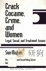CRACK COCAINE CRIME AND WOMEN     PDF电子版封面  9780761901426   