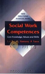 SOCIAL WORK COMPETENCES     PDF电子版封面  9780803978003   